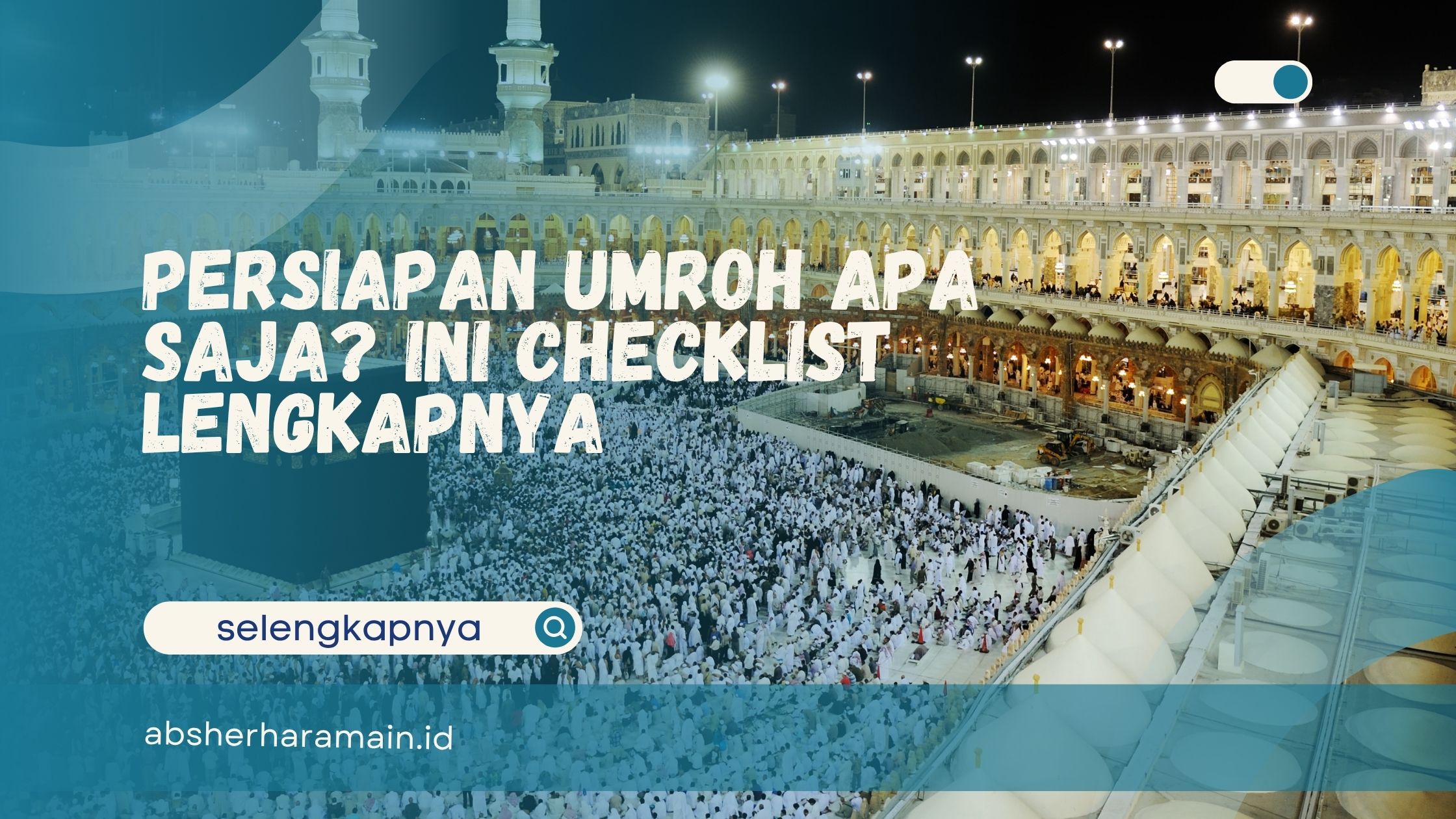 Persiapan Umroh Apa Saja