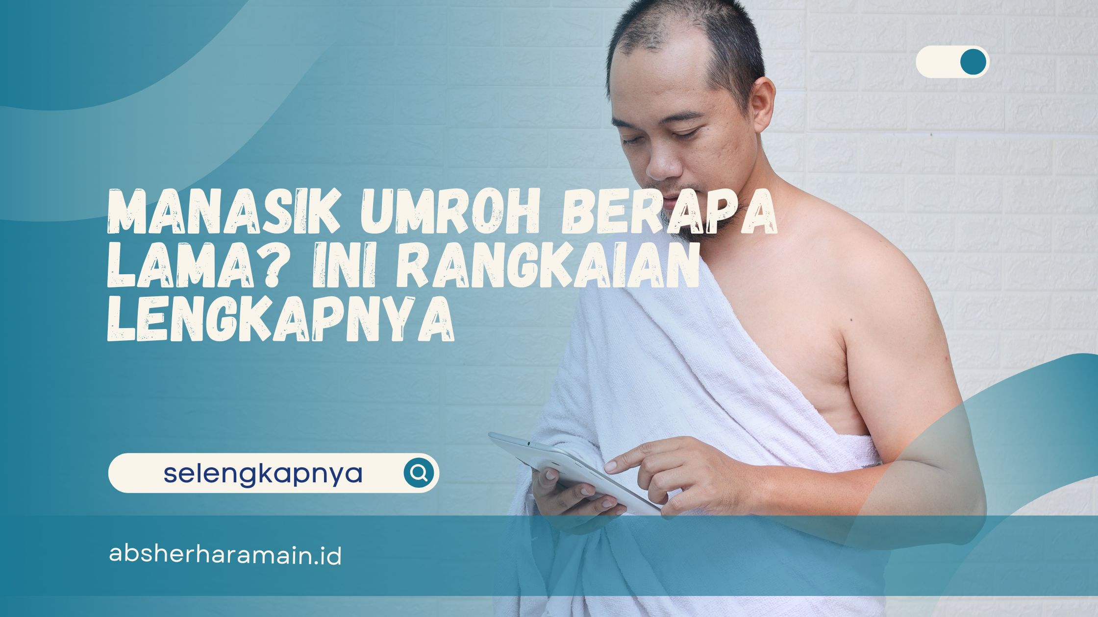 Manasik Umroh Berapa Lama