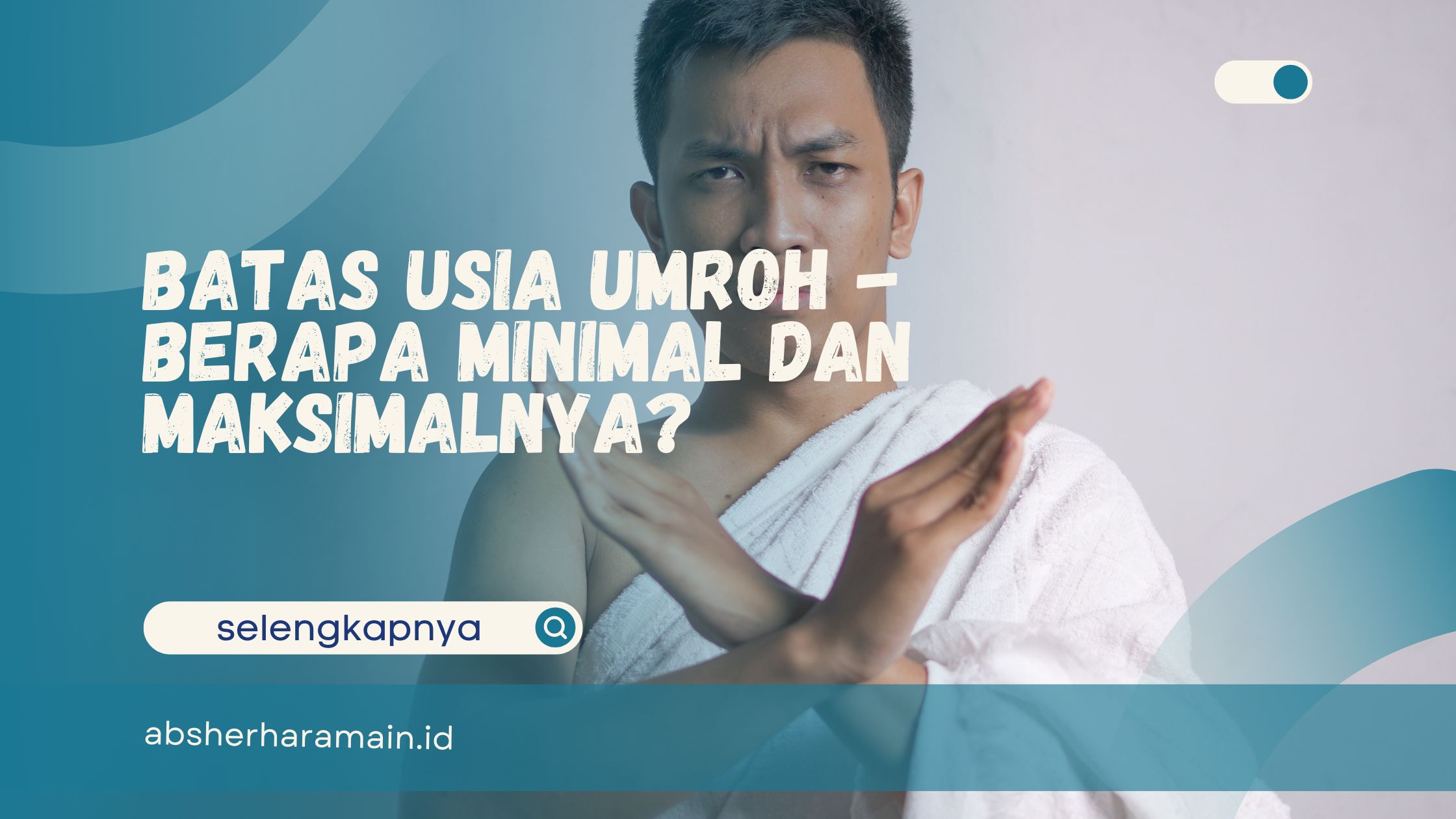 Batas Usia Umroh