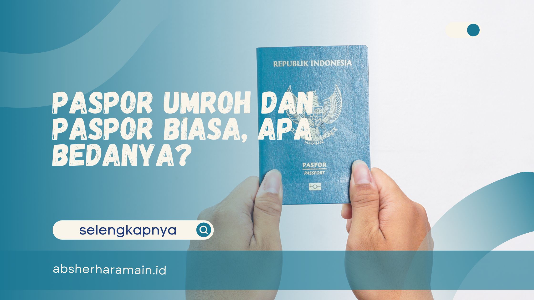 Paspor Umroh dan Paspor Biasa