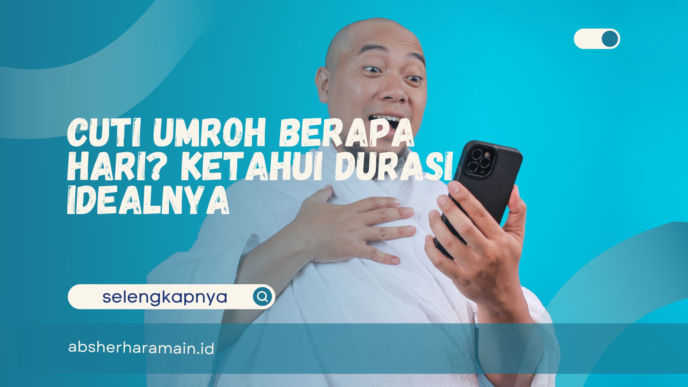 Cuti Umroh Berapa Hari