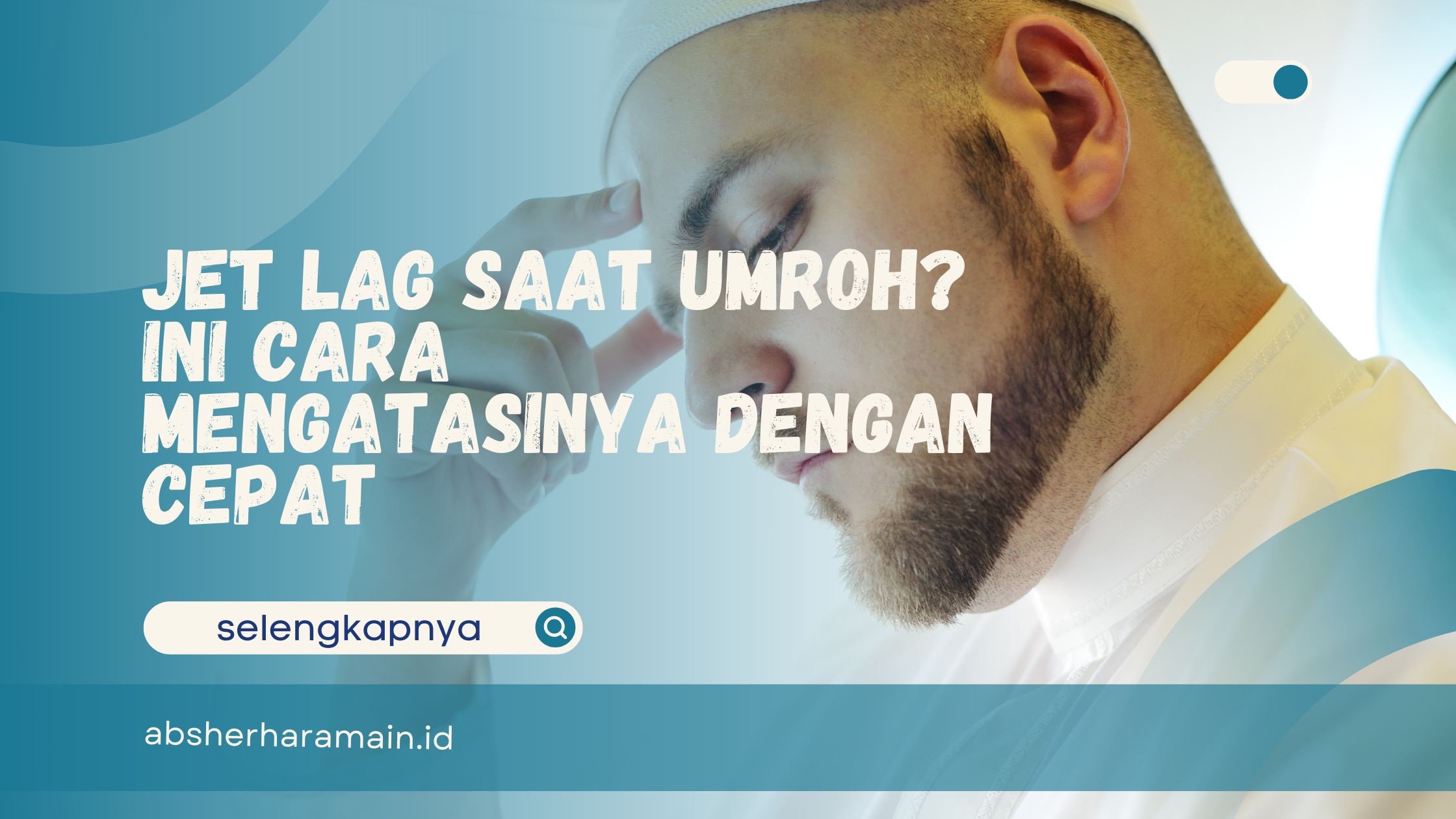 Jet Lag Saat Umroh