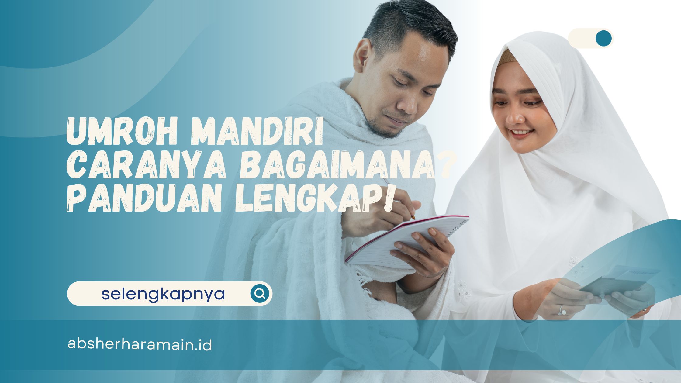 Umroh Mandiri Caranya Bagaimana